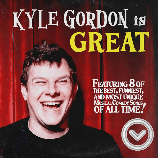 Kyle Gordon is Great - Digital Album