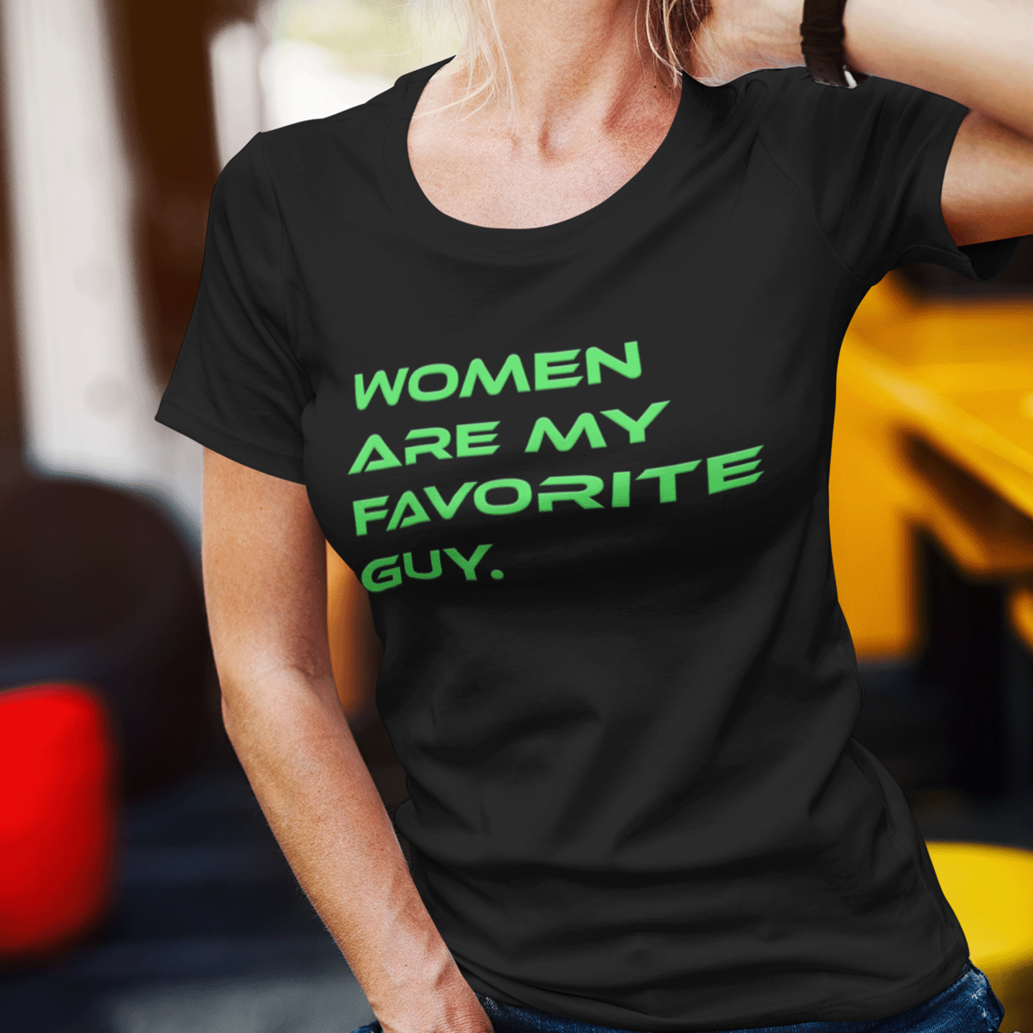 Women Are My Favorite Guy – T-Shirt Large